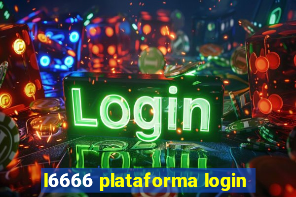 l6666 plataforma login